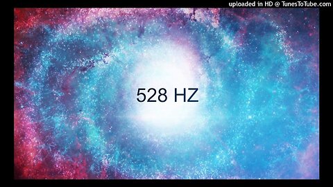 Rife 528 Hz - The Miracle Tone