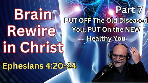 Biblical Epigenetics: PUT OFF The Old Diseased You, PUT On the NEW Healthy You - Ephesians 4:20-24