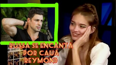 Russa se encanta com cauã reymond