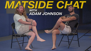 Matside Chat #7: Building A Strong Jiu-Jitsu Culture with Adam Johnson