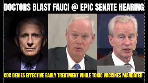 JUST IN: EPIC SENATE HEARING AS DOCTORS BLAST FAUCI ON COVID TREATMENTS & VACCINES