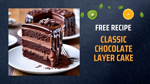 Free Classic Chocolate Layer Cake Recipe 🍫🎂Free Ebooks +Healing Frequency🎵