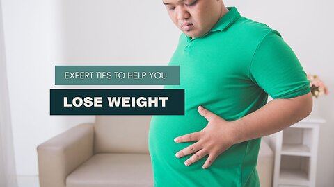 Expert Tips to Help You Lose Weight