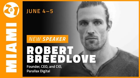 Bitcoin 2021 Pre-Conference Mini Interview with Robert Breedlove