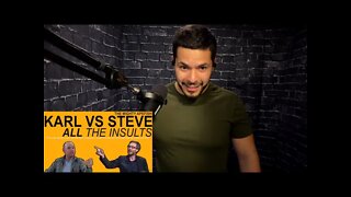 Karl vs Steve Reaction pt 3 of 5 | The owl eyes insult on Steve, it was just him thinking! Wow