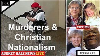 Murderers & Christian Nationalism - JTS03282023