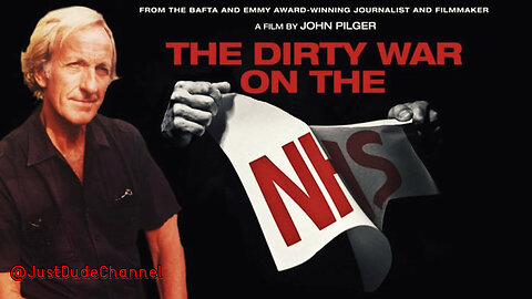 The Dirty War On The NHS | John Pilger