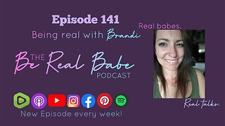 Episode 141 Being Real with Brandi