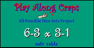6-3x3-1 Dice Set at Soft Table