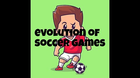 Evolution of Soccer Game