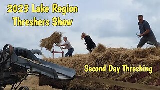 2023 Lake Region Threshers Show Second Day Threshing