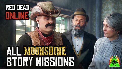 Red Dead Online All Moonshine Story Missions