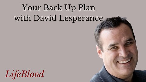 Your Back Up Plan with David Lesperance