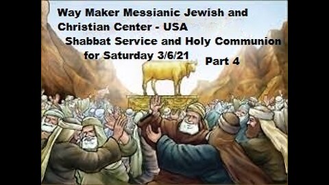 Parashat Ki Tisa - Shabbat Service and Holy Communion for 3.6.21 - Part 4