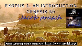 Exodus Study Series - Part 1 - An Introduction - Genesis Chapter 50