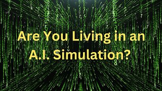 Are You Living in an A.I. Simulation? ∞The 9D Arcturian Council, Daniel Scranton 01-10-23