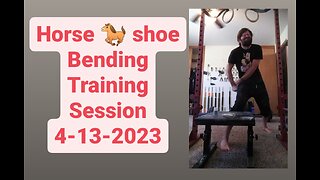 Horseshoe 🐎 Bending Training Session 4-13-2023