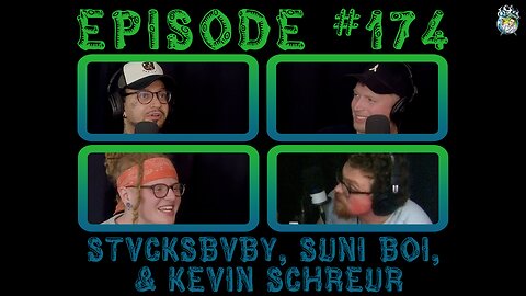 Episode #174: Stvcksbvby, Suni Boi, & Kevin Schreur