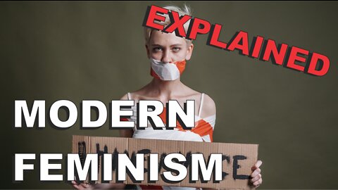 Modern Day Feminism Explained - Are men and women equal?