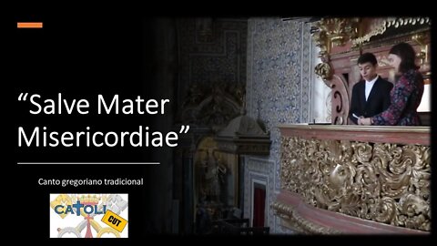 CATOLICUT - "Salve Mater Misericordiae"