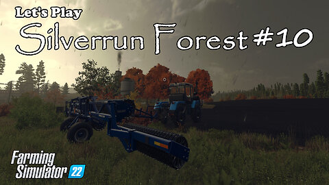 Let's Play | Silverrun Forest | #10 | Farming Simulator 22
