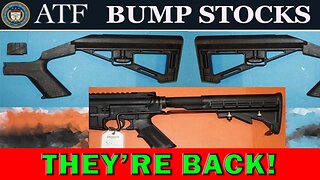 Bump Stocks Are Back Now Thanks To Federal Court - LEO Round Table S08E02a
