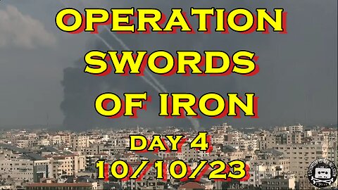 Operation Swords of Iron Day 04 10.10.23 (Israel vs Hamas)