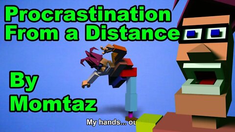 1 - Momtaz - Procrastination From A Distance