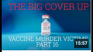 Vaccine MURDER VICTIMS Part 16
