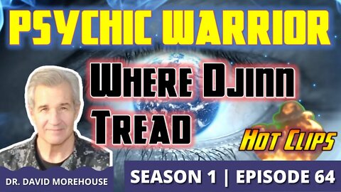 Psychic Warrior: Where Djinn Tread (Hot Clip)