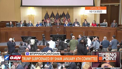 Tipping Point - Trump Subpoenaed by Sham January 6th Committee