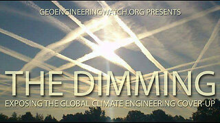 The Dimming: Exposing The Global Climate Engineering Cover-Up