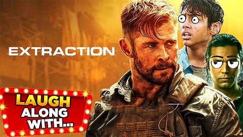 Laugh Along With… “EXTRACTION” | A Comedy Recap