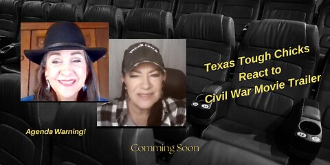 Texas Tough Chicks React to Civil War Movie Trailer