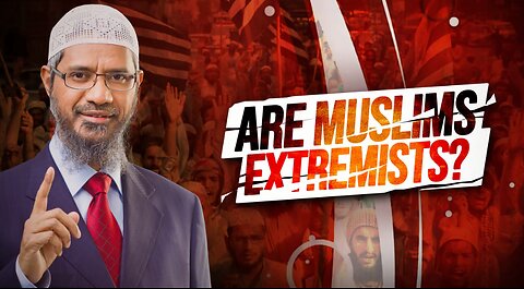 Dr. Zakir Naik | Are Muslims Extremists? | 24 Aug 2023