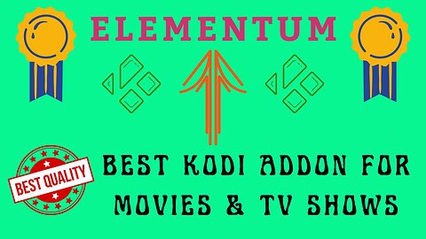 Elementum - Best KODI ADDON for MOVIES & TV SHOWS