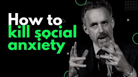 Killing Social Anxiety by Jordan Peterson | This Will Change your Life