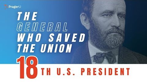 ULYSSES S. GRANT: THE GENERAL WHO SAVED THE UNION