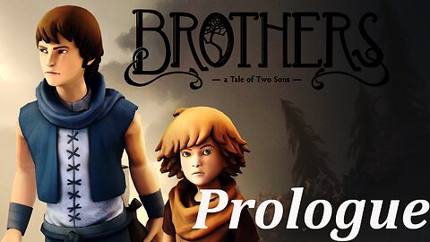 Brothers: A Tale Of Two Sons - Prologue