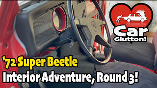 The Car Glutton: 1972 Super Beetle Interior Adventure, Round 3 - It DONE!