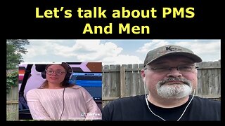 Let’s talk PMS and men. Have we lost our minds?