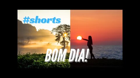 MENSAGEM DE BOM DIA.#shorts