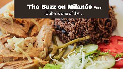 The Buzz on Milanés - Authentic Cuban Cuisine - Thai Bounty