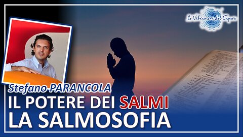 Il potere dei Salmi, la salmosofia - Stefano Parancola