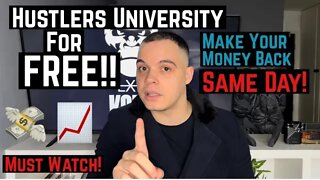 Hustlers University 2.0 | How To Make Your Money Back Same Day!