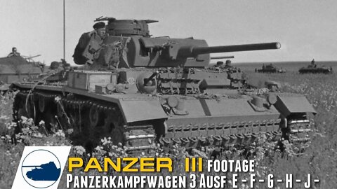 WW2 Panzer III Ausf E - F - G - H - J - Panzerkampfwagen 3 footage part 3. Re-edit.