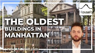 What Are the Oldest Buildings in Manhattan NYC?