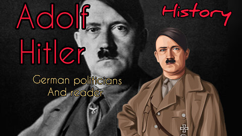 Adolf Hitler history / Adolf Hitler German politicians history