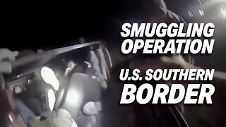 SHOCKING FOOTAGE REVEALS SMUGGLING OPERATION AT U.S. SOUTHERN BORDER!