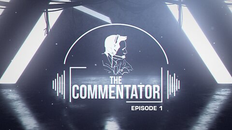 The Commentator Episode 1